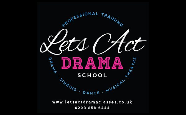 Black background with stylish white and pink text reading "Let's Act Drama School." Surrounding text lists drama, singing, dance, musical theatre.