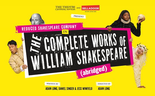 Bright yellow poster for 'The Complete Works of William Shakespeare (Abridged)' by Reduced Shakespeare Company. Humorous actors in varied costumes surround bold black and white text. A Shakespeare illustration and playful tone emphasize comedy.
