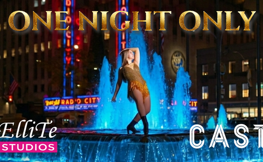 Dancer in a gold outfit poses dramatically on a brightly lit fountain in an urban night scene. Text reads "One Night Only," with "ElliTe Studios" and "Cast."