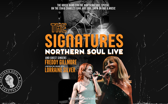 Event poster for 'The Signatures: Northern Soul Live' featuring guest singers Freddy Gillmore and Lorraine Silver. Background shows a black and white image of a dancing crowd, with bold orange and white text. The tone is energetic and lively, highlighting a music performance.