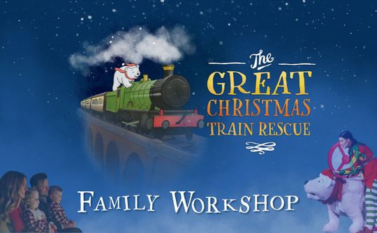 Illustration for 'The Great Christmas Train Rescue' shows a festive train with a cartoon polar bear engineer on a snowy night. Families sit below, and a performer in costume interacts with a person dressed as a polar bear. Text reads 'Family Workshop.'