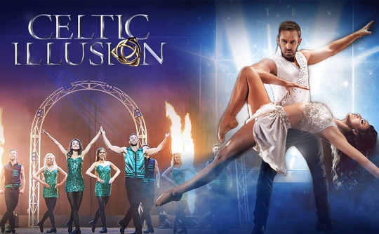 The image features "Celtic Illusion" with dancers in green costumes performing energetically on stage, framed by fiery arches, alongside a pair of dancers performing a dramatic lift.