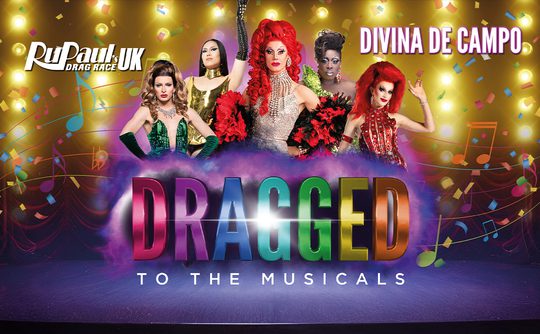 Poster for 'Dragged to the Musicals.' Five drag queens pose on a vibrant, colourful stage with musical notes and bright lights."