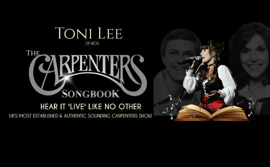 Toni Lee sings "The Carpenters Songbook." A singer in a vintage outfit performs, with smiling faces in the background, evoking nostalgia.