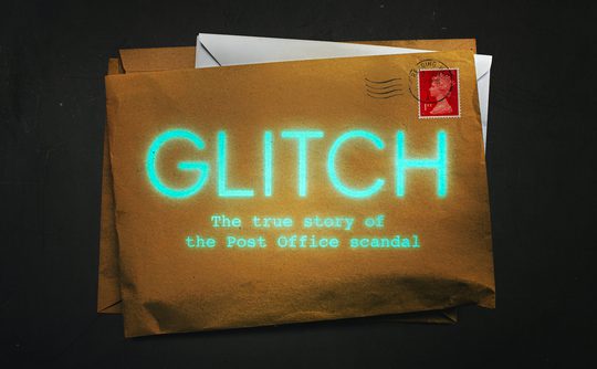 Brown envelope with neon blue text "GLITCH" and "The true story of the Post Office scandal." Contains a red stamp, evoking intrigue and mystery.
