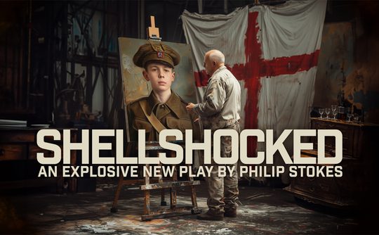 An artist paints a uniformed soldier on canvas in a dim studio with a large red cross flag backdrop. Text: "Shellshocked: An Explosive New Play by Philip Stokes." The scene conveys solemnity and historical reflection.
