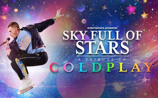 A performer in colorful 90's attire and a dynamic pose sings into a microphone against a vibrant starry background. Text reads: "Sky Full of Stars: A Tribute to Coldplay."